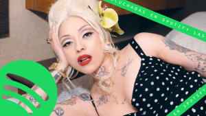 Cartelera | Las más escuchadas en Spotify de Mon Laferte