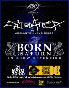 Cartelera | CONVERGENCIA TÉCNICA Y VANGUARDIA EXTREMA: BORN IN SATURN Y STIGMATIZED EN  SALA RBX